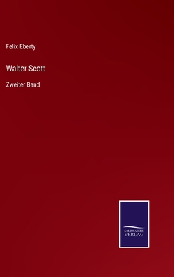Walter Scott: Zweiter Band [German] 3375113870 Book Cover