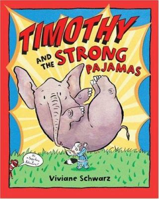 Timothy And The Strong Pajamas 0545033292 Book Cover