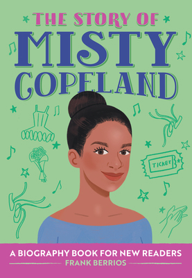 The Story of Misty Copeland: A Biography Book f... B0B5Q4MXZH Book Cover