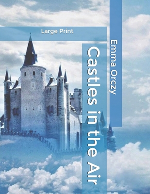 Castles in the Air: Large Print B0857BKR11 Book Cover