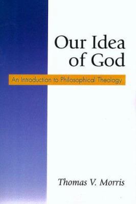 Our Idea of God: An Introduction to Philosophic... 1573831018 Book Cover