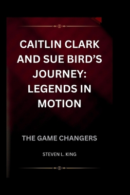 Caitlin Clark and Sue Bird's Journey: Legends i...            Book Cover