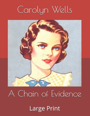 A Chain of Evidence: Large Print B085KFTTQH Book Cover