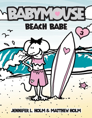 Babymouse #3: Beach Babe 0375832319 Book Cover
