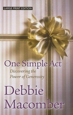 One Simple Act: Discovering the Power of Genero... [Large Print] 1594153507 Book Cover