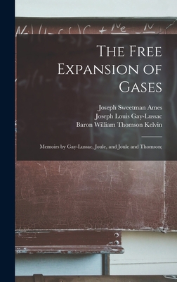 The Free Expansion of Gases: Memoirs by Gay-Lus... 1013826620 Book Cover