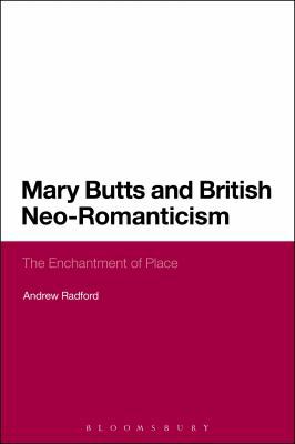 Mary Butts and British Neo-Romanticism: The Enc... 1474275745 Book Cover