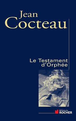 Le Testament d'Orphée ou Ne me demandez pas pou... [French] 2268047571 Book Cover