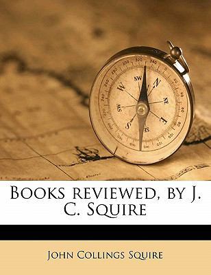 Books Reviewed, by J. C. Squire 1171621000 Book Cover