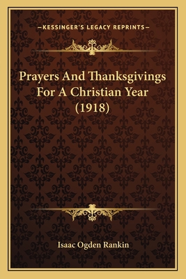 Prayers And Thanksgivings For A Christian Year ... 1165685477 Book Cover