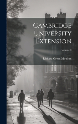 Cambridge University Extension; Volume 3 1020436417 Book Cover