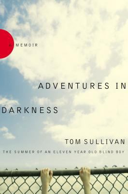 Adventures in Darkness: Memoirs of an Eleven-Ye... 078522081X Book Cover