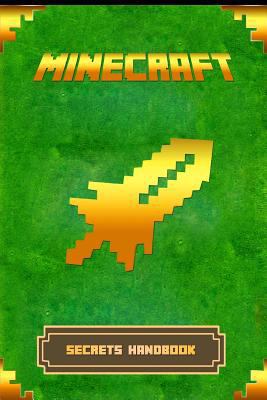 Minecraft: Ultimate Book of Secrets: Unbelievable Minecraft Secrets You Coudn't Imagine Before! by Minecraft Library 1519580592 Book Cover