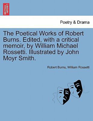 The Poetical Works of Robert Burns. Edited, wit... 1241127514 Book Cover