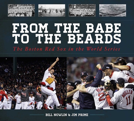 From the Babe to the Beards: The Boston Red Sox... 1613217277 Book Cover