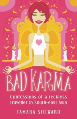 Bad Karma : Confessions of a Reckless Traveller... 184024058X Book Cover