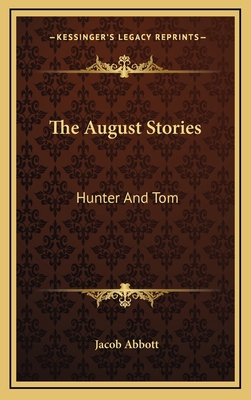 The August Stories: Hunter And Tom 1163560634 Book Cover