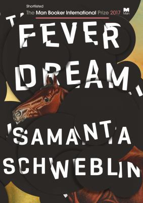 Fever Dream: SHORTLISTED FOR THE MAN BOOKER INT... 1786070901 Book Cover