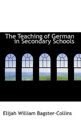 The Teaching of German in Secondary Schools 1103547402 Book Cover