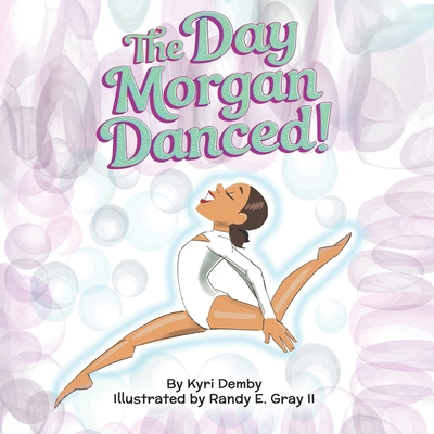 The Day Morgan Danced B0F89GY8QJ Book Cover