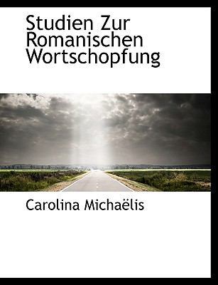 Studien Zur Romanischen Wortschopfung 1116030586 Book Cover