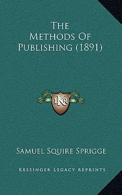 The Methods of Publishing (1891) 1164962523 Book Cover