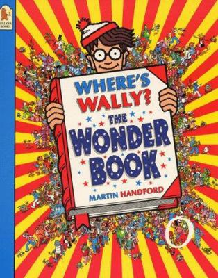 Where's Wally? the Wonder Book 0744563615 Book Cover