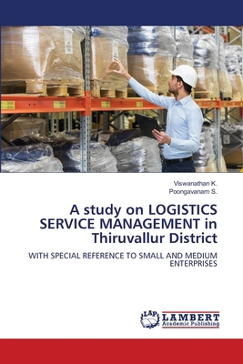 A study on LOGISTICS SERVICE MANAGEMENT in Thir... 6208431719 Book Cover