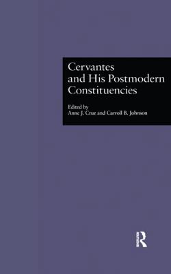 Cervantes and His Postmodern Constituencies 0815332068 Book Cover