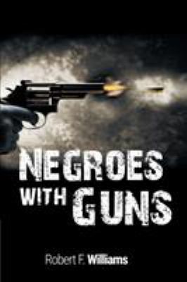 Negroes with Guns 1607968045 Book Cover