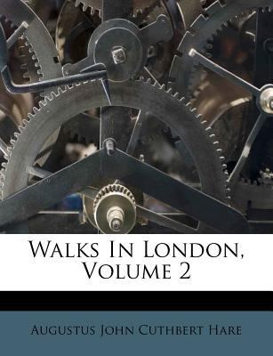 Walks in London, Volume 2 128621906X Book Cover