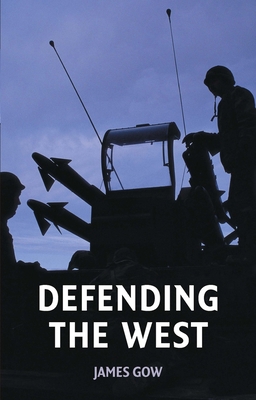 Defending the West 0745632343 Book Cover