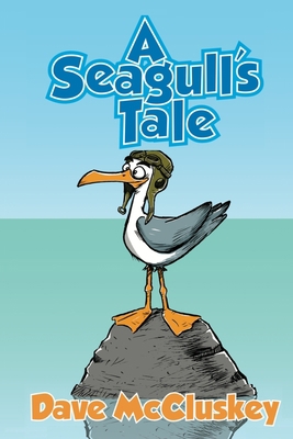 A Seagull's Tale: An eco friendly children's tale. 1914381025 Book Cover