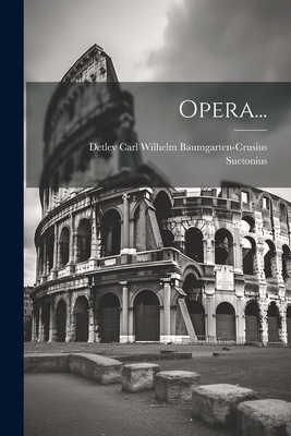 Opera... [Latin] 102263996X Book Cover