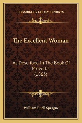 The Excellent Woman: As Described In The Book O... 1165098989 Book Cover