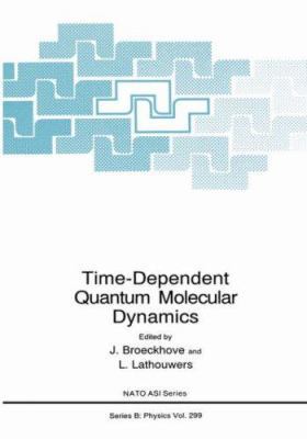 Time-Dependent Quantum Molecular Dynamics 0306443058 Book Cover