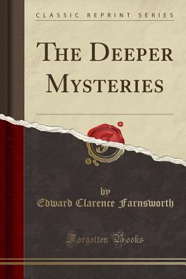 The Deeper Mysteries (Classic Reprint) 1332053343 Book Cover
