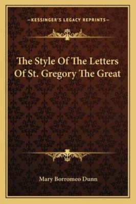 The Style Of The Letters Of St. Gregory The Great 1162995963 Book Cover