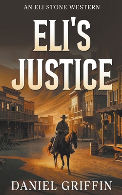 Eli's Justice B0CTRZB2N9 Book Cover