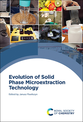 Evolution of Solid Phase Microextraction Techno... 1839166800 Book Cover