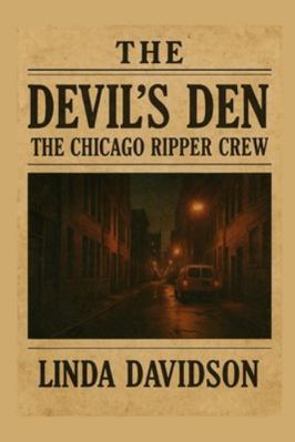 The Devil's Den: The Chicago Ripper Crew B0G5HCZRSD Book Cover