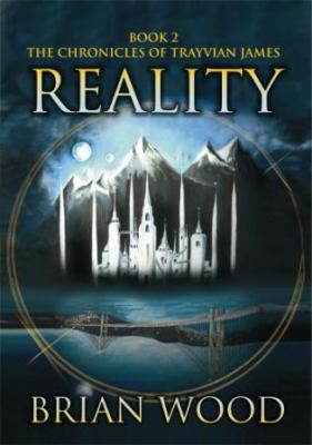 Reality: Book 2, the Chronicles of Trayvian James 0984984267 Book Cover