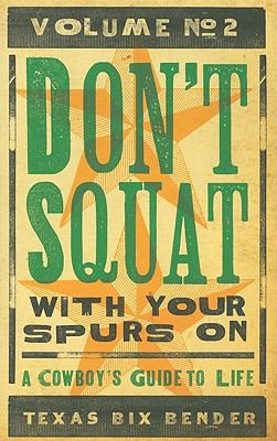 Don't Squat with Your Spurs On, Volume No. 2: A... B009F75B1M Book Cover
