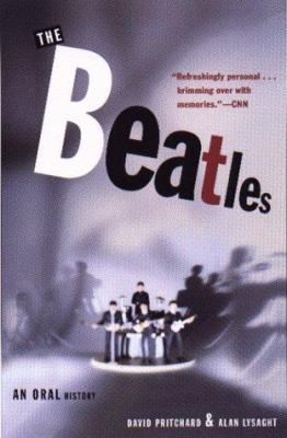 The Beatles: An Oral History 0786884894 Book Cover