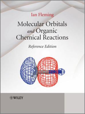 Molecular Orbitals and Organic Chemical Reactions 0470746580 Book Cover
