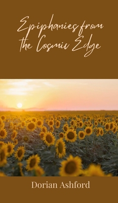 Epiphanies from the Cosmic Edge 3690802741 Book Cover