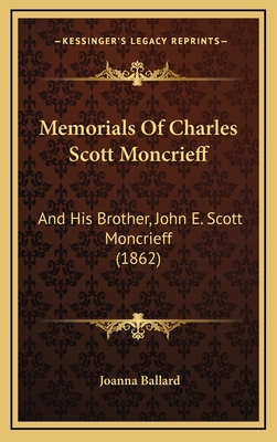 Memorials Of Charles Scott Moncrieff: And His B... 1165628449 Book Cover