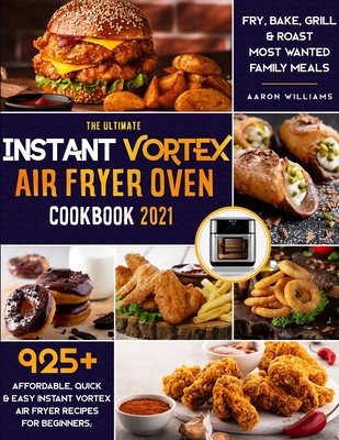 The Ultimate Instant Vortex Air Fryer Oven Cook... 1801541256 Book Cover