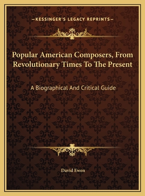 Popular American Composers, From Revolutionary ... 1169737978 Book Cover