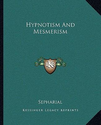 Hypnotism And Mesmerism 1162840900 Book Cover